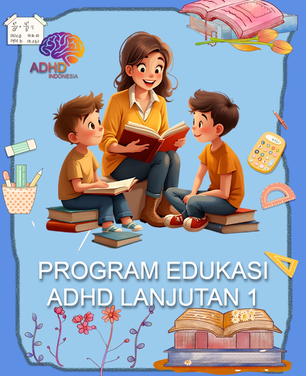 Program ADHD Indonesia Kabupaten Karimun Edukasi Lanjutan Tahap 1 untuk Orang Tua