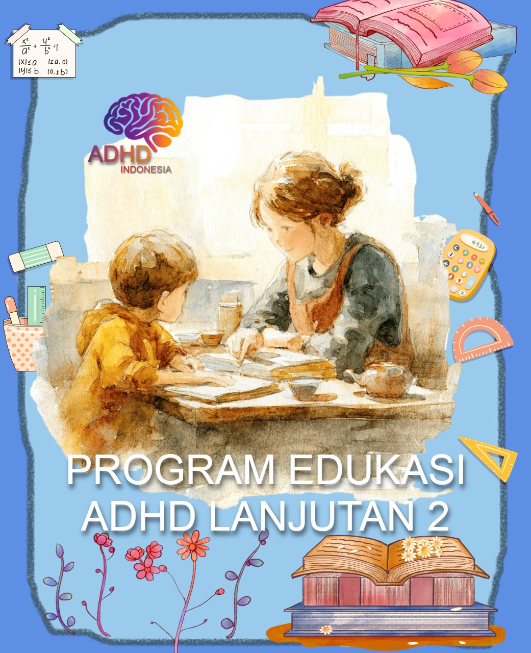 Program ADHD Indonesia Kabupaten Karimun Edukasi Lanjutan Tahap 2 untuk Orang Tua